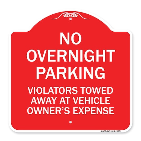 Signmission No Overnight Parking Violators Towed Away at Vehicle Owners Expense, A-DES-RW-1818-23831 A-DES-RW-1818-23831
